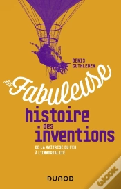 Capa do artigo La Fabuleuse Histoire Des Inventions ; De La Maîtrise Du Feu À L