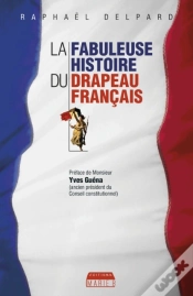 Capa do artigo La Fabuleuse Histoire Du Drapeau Français