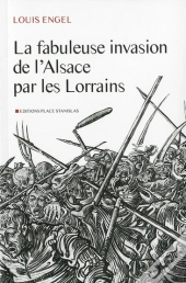 La Fabuleuse Invasion De L'Alsace Par Les Lorrains