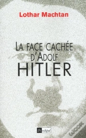 La Face Cachee D'Adolf Hitler