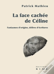 Capa do artigo La Face Cachée De Céline : Fantasmes D