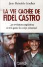 La Face Cachee De Fidel Castro - Les Revelations Explosives De Son Garde Du Corps Pendant 17 Ans - Preview