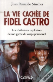 Capa do artigo La Face Cachee De Fidel Castro - Les Revelations Explosives De Son Garde Du Corps Pendant 17 Ans