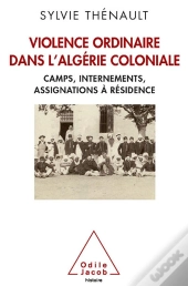 La Face Cachee De L Algerie Coloniale