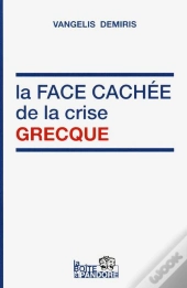 La Face Cachée De La Crise Grecque