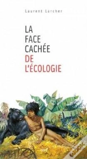 La Face Cachée De L'Écologie