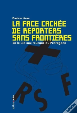 Capa do artigo La Face Cachée De Reporters Sans Frontières ; De La Cia Aux Faucons Du Pentagone