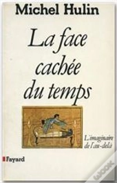 La Face Cachee Du Temps