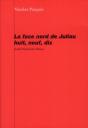 La Face Nord De Juliau Huit, Neuf, Dix - Preview