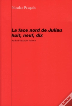 Capa do artigo La Face Nord De Juliau Huit, Neuf, Dix
