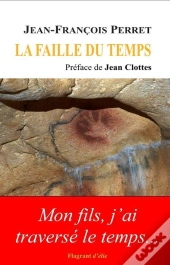 La Faille Du Temps, Preface De Jean Clottes
