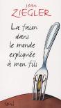 La Faim Dans Le Monde Expliquee A Mon Fils - Preview