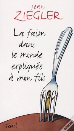 Capa do artigo La Faim Dans Le Monde Expliquee A Mon Fils