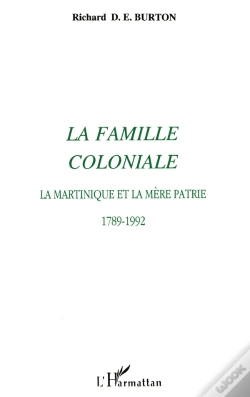 Capa do artigo La Famille Coloniale : La Martinique Et La Mère Patrie 1789-1992