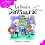 La Famille Dentsucree - Preview
