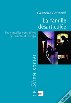 Capa do artigo La Famille Désarticulée : Les Nouvelles Contraintes De L'Emploi Du Temps