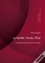 La Famille, Lécole, Létat