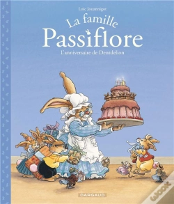 Capa do artigo La Famille Passiflore : L'Anniversaire De Dentdelion