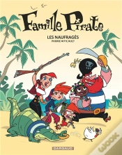 Capa do artigo La Famille Pirate Tome 1 ; Les Naufragés