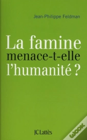 La Famine Menace-T-Elle L'Humanité ?