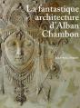 La Fantastique Architecture D'Alban Chambon - Preview