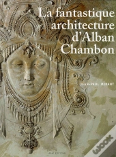 La Fantastique Architecture D'Alban Chambon