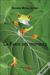 La Farce Des Tropiques