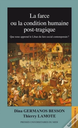 Capa do artigo La Farce Ou La Condition Humaine Post-Tragique ; Que Nous Apprend Le Liban Du Lien Social Post-Moderne ?