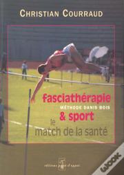 La Fasciatherapie Et Le Sport ; Methode Danis Bois ; Le Match De La Sante