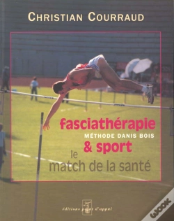 Capa do artigo La Fasciatherapie Et Le Sport ; Methode Danis Bois ; Le Match De La Sante