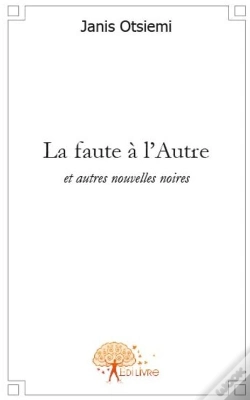 Capa do artigo La Faute À L'Autre Et Autres Nouvelles Noires