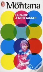 La Faute À Mick Jagger