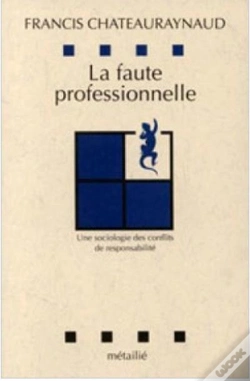Capa do artigo La Faute Professionnelle ; Une Sociologie Des Conflits De Responsabilité