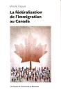 La Fédéralisation De L'Immigration Au Canada - Preview
