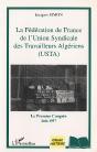 La Federation De France De L'Union Syndicale Des Travailleurs Algeriens ; Le Premier Congres - Preview
