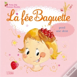 Capa do artigo La Fee Baguette Perd Une Dent