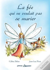 La Fee Qui Ne Voulait Pas Se Marier
