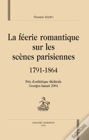Capa do artigo La Féerie Romantique Sur Les Scènes Parisiennes (1791-1864)