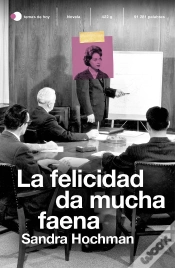 Capa do artigo La Felicidad Da Mucha Faena