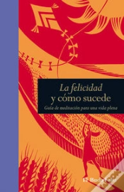 Capa do artigo La Felicidad Y Cómo Sucede