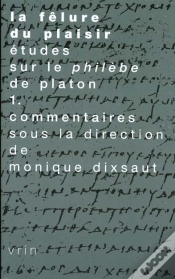 Capa do artigo La Fêlure Du Plaisir. Études Sur Le Philèbe De Platon Vol. 1 : Commentaires