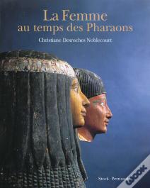 La Femme Au Temps Des Pharaons