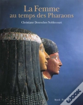 La Femme Au Temps Des Pharaons