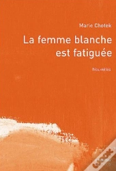 La Femme Blanche Est Fatiguée