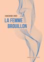 La Femme Brouillon - Preview