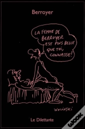 La Femme De Berroyer Est Plus Belle Que Toi, Connasse