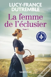 La Femme De L'Éclusier, Tome 1