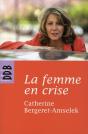 La Femme En Crise : Ou La Ménopause Dans Tous Ses Éclats - Preview