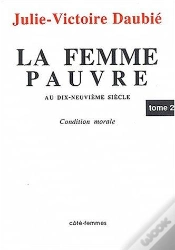 Capa do artigo La Femme Pauvre Au Xixe Siecle, Condition Morale (Tome 2)