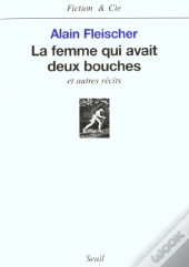 La Femme Qui Avait Deux Bouches, Et Autres Recits